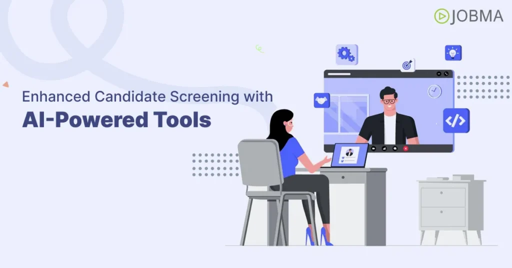 Enhanced Candidate Screening with AI-Powered Tools