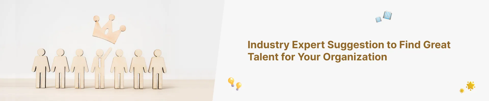 Industry Expert Suggestion to Find Great Talent for Your Organization