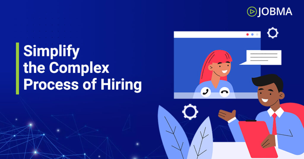 Simplify the Complex Process of Hiring