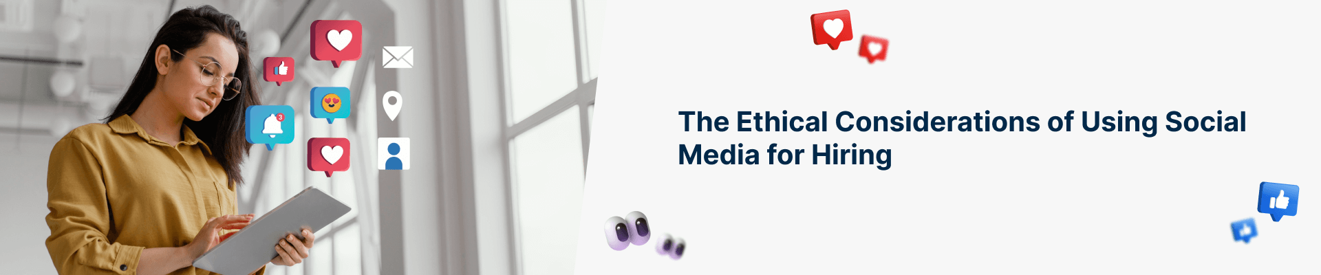 The Ethical Considerations of Using Social Media for Hiring