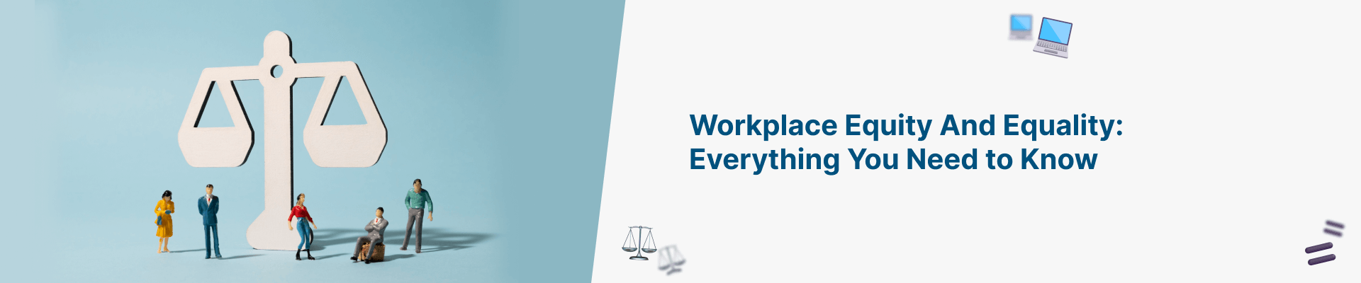 Workplace Equity And Equality - Learn everything you need to know!