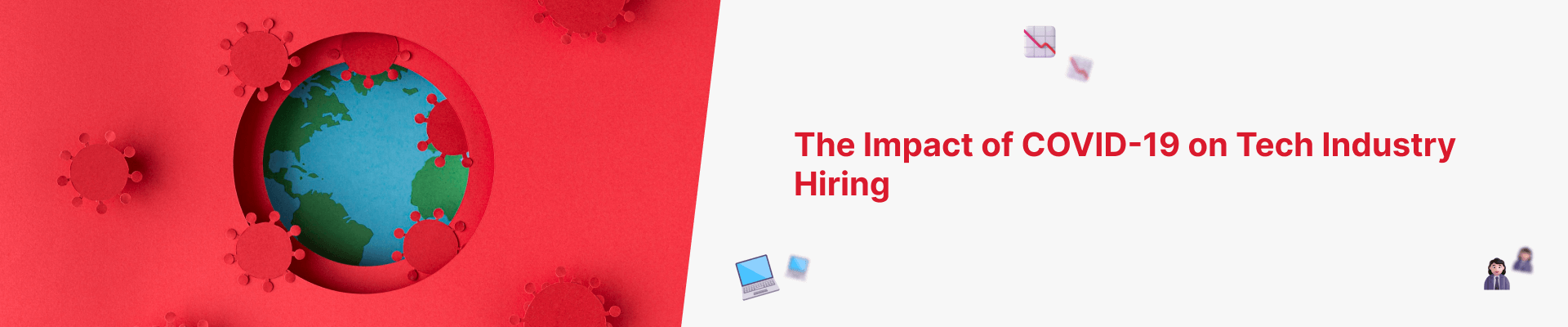 The Impact of COVID-19 on Tech Industry Hiring