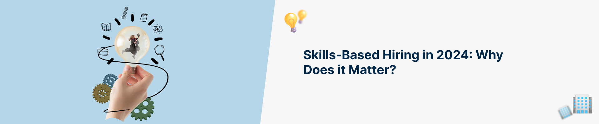 Skills-Based Hiring in 2024 Why Does it Matter